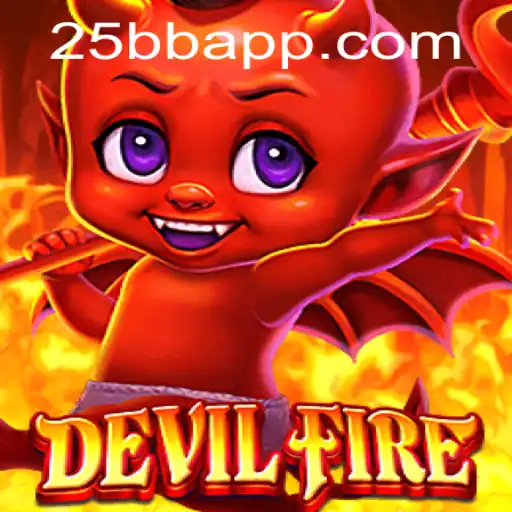 Exploring DevilFire: The Exciting New Game with 25BB.COM