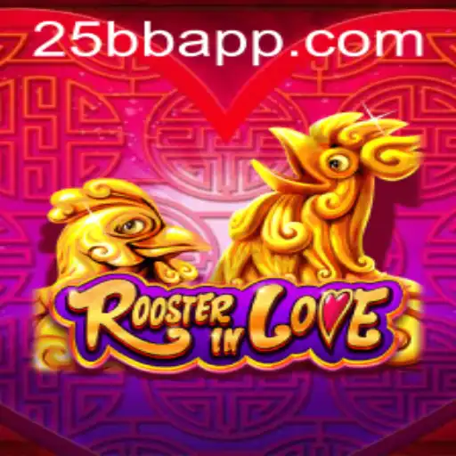 RoosterInLove: A Vibrant New Gaming Experience at 25BB.COM