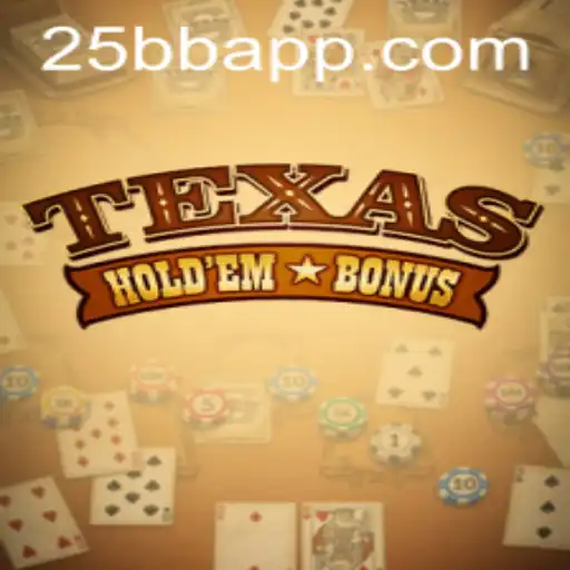 Unveiling the Thrills of Texas Hold'em Bonus on 25BB.COM